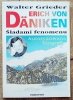 Walter Grieder Erich von Daniken. Śladami fenomenu